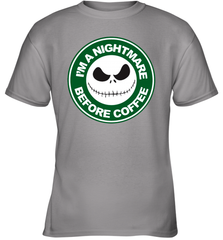 Starbucks Inspired Jack Skellington Coffee I'm A Nightmare Before Coffee Youth T-Shirt - NFLFanGift