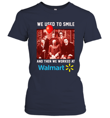 Horror character movie We used to smile and then we worked at Walmart Women's T-Shirt - NFLFanGift