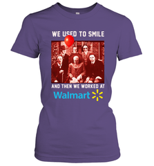 Horror character movie We used to smile and then we worked at Walmart Women's T-Shirt - NFLFanGift