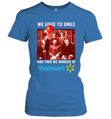 Horror character movie We used to smile and then we worked at Walmart Women's T-Shirt - NFLFanGift