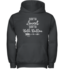 Beth Dutton Sorta Sweet Sorta Beth Dutton Youth Hoodie - NFLFanGift