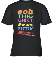Oh This Shirt Be Fittin Different Youth T-Shirt - NFLFanGift