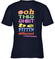 Oh This Shirt Be Fittin Different Youth T-Shirt - NFLFanGift
