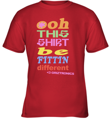 Oh This Shirt Be Fittin Different Youth T-Shirt - NFLFanGift