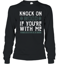 Oakland Football Knock On Wood If you're With Me Youth Long Sleeve T-Shirt - NFLFanGift
