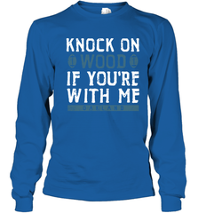 Oakland Football Knock On Wood If you're With Me Youth Long Sleeve T-Shirt - NFLFanGift