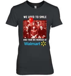 Horror character movie We used to smile and then we worked at Walmart Women's The Boyfriend Tee - NFLFanGift