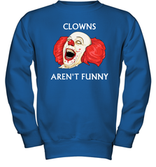Halloween Clowns Aren't Funny Youth Sweatshirt - NFLFanGift