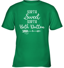 Beth Dutton Sorta Sweet Sorta Beth Dutton Youth T-Shirt - NFLFanGift