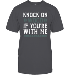 Oakland Football Knock On Wood If you're With Me Men's T-Shirt - NFLFanGift