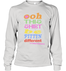 Oh This Shirt Be Fittin Different Youth Long Sleeve T-Shirt - NFLFanGift
