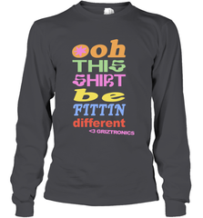 Oh This Shirt Be Fittin Different Long Sleeve T-Shirt - NFLFanGift
