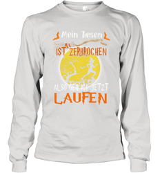 Mein Besen ist zerbrochen also geh ich jetzt Laufen Halloween Long Sleeve T-Shirt - NFLFanGift