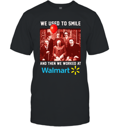 Horror character movie We used to smile and then we worked at Walmart Men's T-Shirt - NFLFanGift