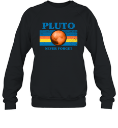 Never Forget Pluto Space Crewneck Sweatshirt - NFLFanGift
