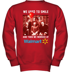 Horror character movie We used to smile and then we worked at Walmart Youth Sweatshirt - NFLFanGift