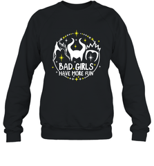 Bad Girls Have More Fun Halloween Maleficent Witch Costume Crewneck Sweatshirt - NFLFanGift