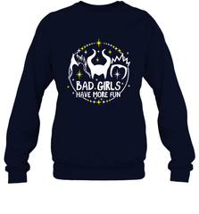 Bad Girls Have More Fun Halloween Maleficent Witch Costume Crewneck Sweatshirt - NFLFanGift