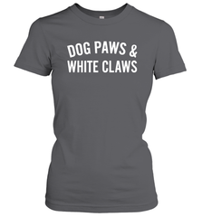 Dog Paws And White Claws 1 Women's T-Shirt - NFLFanGift