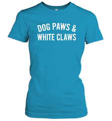 Dog Paws And White Claws 1 Women's T-Shirt - NFLFanGift