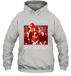 Horror Halloween All Monsters Are Human Hoodie - NFLFanGift