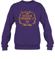 Somewhere Between Proverbs 31 Beth Dutton Crewneck Sweatshirt - NFLFanGift