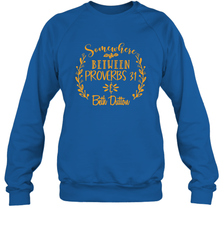 Somewhere Between Proverbs 31 Beth Dutton Crewneck Sweatshirt - NFLFanGift