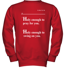 Lovely Mimi Holy Enough To Pray For You Hood Enough To Swing On You Youth Sweatshirt - NFLFanGift
