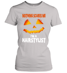 Nothing Scares Me Im A Hairstylist Funny Halloween Costume Women's T-Shirt - NFLFanGift