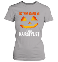 Nothing Scares Me Im A Hairstylist Funny Halloween Costume Women's T-Shirt - NFLFanGift