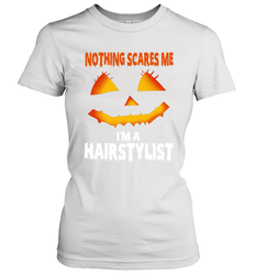 Nothing Scares Me Im A Hairstylist Funny Halloween Costume Women's T-Shirt - NFLFanGift