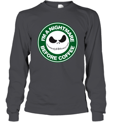 Starbucks Inspired Jack Skellington Coffee I'm A Nightmare Before Coffee Long Sleeve T-Shirt - NFLFanGift