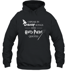 I Speak In Disney Songs And Harry Potter Quotes Hoodie - NFLFanGift