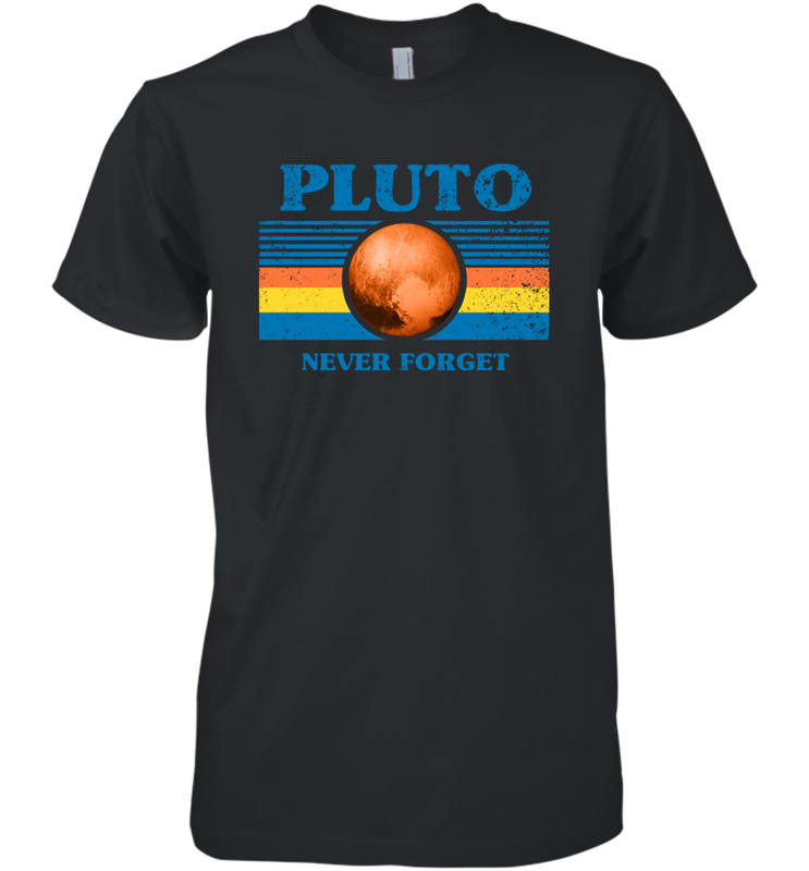 Never Forget Pluto Space Men's Premium T-Shirt - NFLFanGift