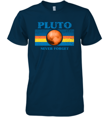 Never Forget Pluto Space Men's Premium T-Shirt - NFLFanGift