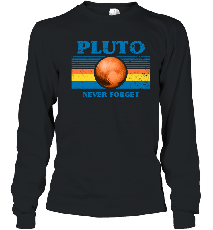 Never Forget Pluto Space Youth Long Sleeve T-Shirt - NFLFanGift