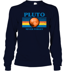 Never Forget Pluto Space Youth Long Sleeve T-Shirt - NFLFanGift