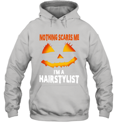 Nothing Scares Me Im A Hairstylist Funny Halloween Costume Hoodie - NFLFanGift