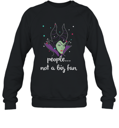 Disney Villains Cruella de Vil Maleficent People Not A Big Fan Crewneck Sweatshirt - NFLFanGift