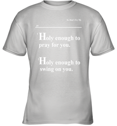 Lovely Mimi Holy Enough To Pray For You Hood Enough To Swing On You Youth T-Shirt - NFLFanGift