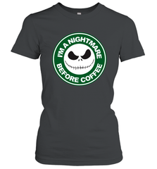Starbucks Inspired Jack Skellington Coffee I'm A Nightmare Before Coffee Women's T-Shirt - NFLFanGift