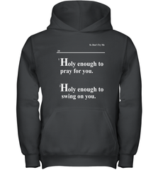 Lovely Mimi Holy Enough To Pray For You Hood Enough To Swing On You Youth Hoodie - NFLFanGift