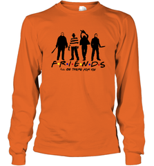 Horror Friends Jason Voorhees Freddy Krueger Texas Chain Saw Michael Myers Shirt Long Sleeve T-Shirt - NFLFanGift