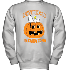 Don't Bother Me In Candy Coma Funny Snoopy Pumpkin Halloween Youth Sweatshirt - NFLFanGift