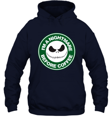 Starbucks Inspired Jack Skellington Coffee I'm A Nightmare Before Coffee Hoodie - NFLFanGift