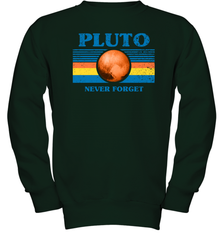 Never Forget Pluto Space Youth Sweatshirt - NFLFanGift