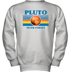Never Forget Pluto Space Youth Sweatshirt - NFLFanGift