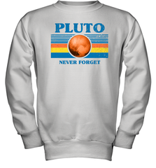 Never Forget Pluto Space Youth Sweatshirt - NFLFanGift
